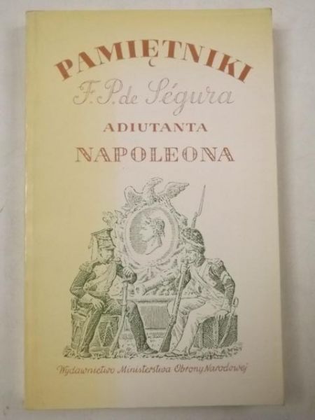 Ségur Philippe de - Pamiętniki Filipa Pawła de Ségura