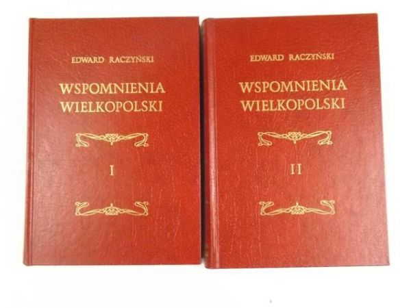 Raczyński Edward - Wspomnienia Wielkopolski, Tom I-II, Reprint z 1843 r.