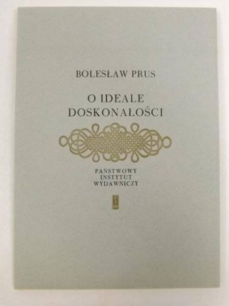Prus Bolesław - O ideale doskonałości