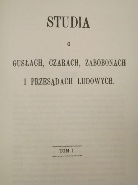 Studia o gusłach, czarach, zabobonach i przesądach ludowych, Reprint z 1862 r.