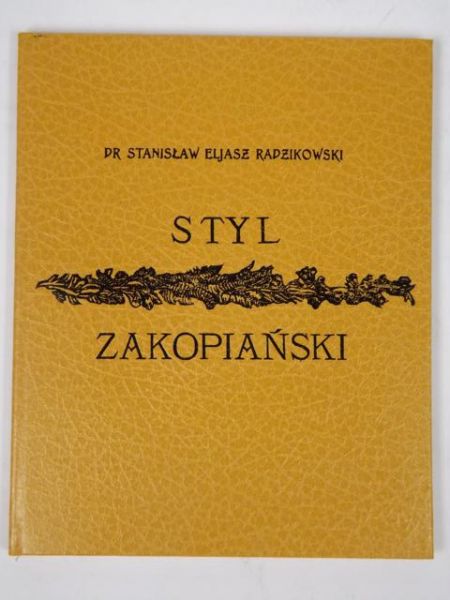 Styl zakopiański,Reprint z 1901 r.
