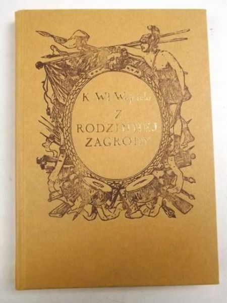 Z rodzinnej zagrody, reprint z 1877r.