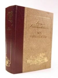 Ćwierczakiewicz Lucyna - 365 obiadów, reprint z 1911 r.