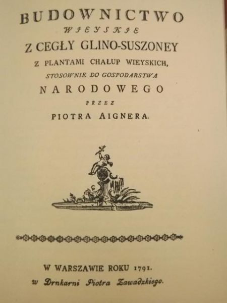 Aigner Piotr - Budownictwo wieyskie z cegły glino-suszoney, Reprint z 1791 r.