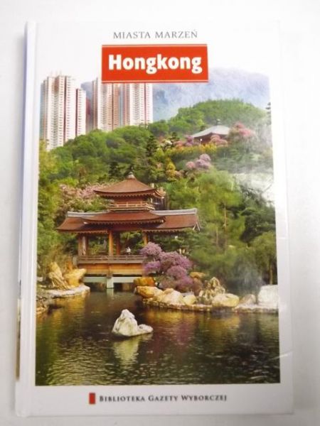 Hongkong. Miasta Marzeń