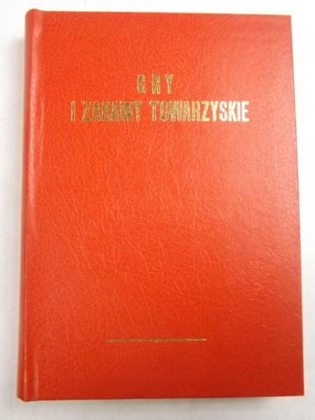 Rościszewski Mieczysław - Gry i zabawy towarzyskie, reprint z 1900 r.