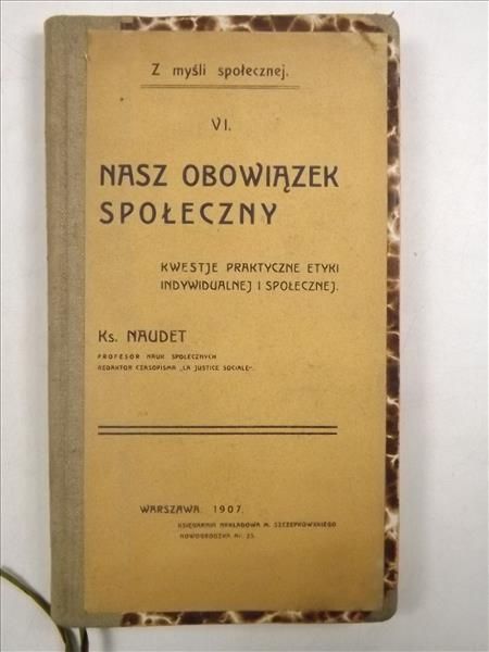 Z myśli społecznej, t. VI. Nasz obowiązek społeczny, 1907 r.