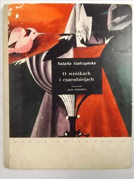 Gałczyńska Natalia - O wróżkach i czarodziejkach