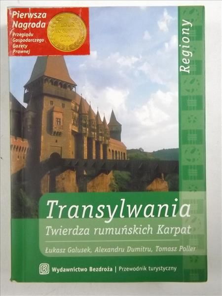 Galusek Łukasz, Dumitru Alexandru, Poller Tomasz - Transylwania Twierdza rumuńskich Karpat