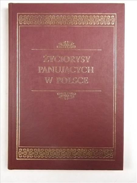 Życiorysy panujących w Polsce, reprint 1961 r.