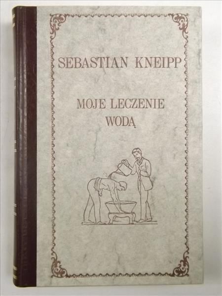 Moje leczenie wodą, Reprint z 1895 r.