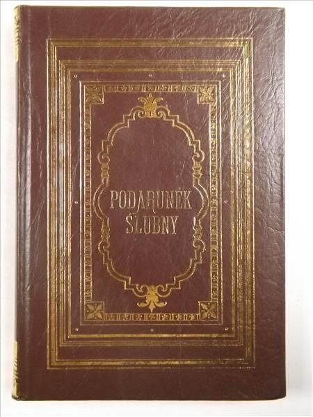 Ćwierczakiewicz Lucyna - Podarunek ślubny, Reprint z 1885 r.