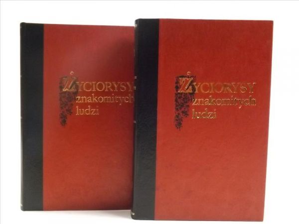 Życiorysy znakomitych ludzi wsławionych w różnych zawodach, t.1-2, Reprint z 1850 r.