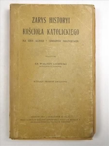 Gadowski Walenty - Zarys historyi kościoła katolickiego, 1911 r.