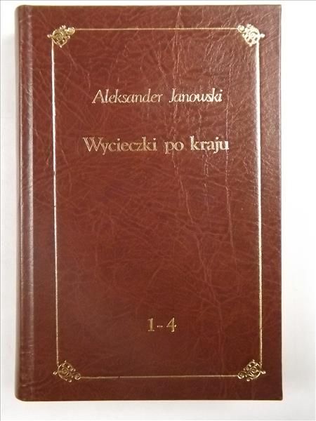 Jankowski Aleksander - Wycieczki po kraju, t 1-4, 1900 r.
