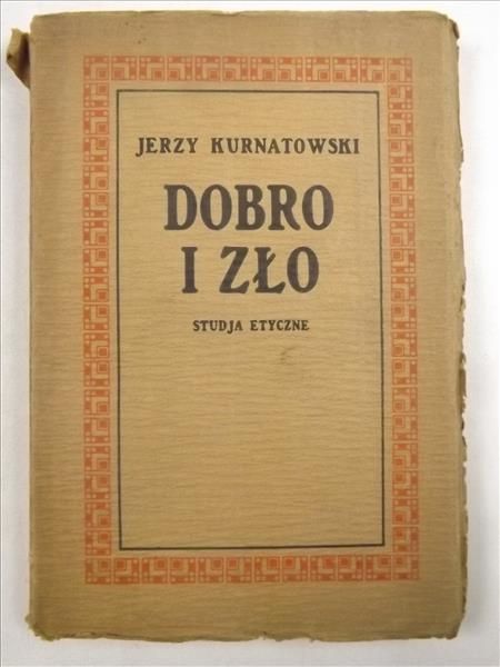Dobro i zło. Studja etyczne, 1907 r.