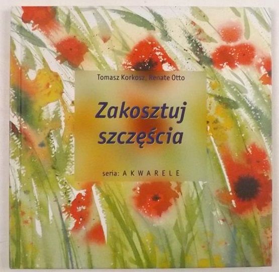 Korkosz Tomasz,   - Zakosztuj szczęścia