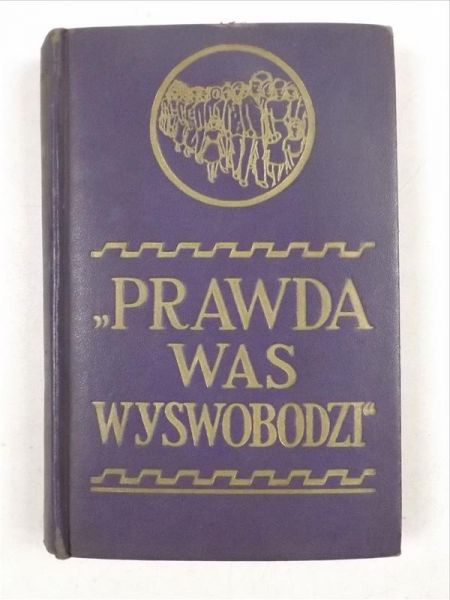 Prawda Was wyswobodzi. Poświęcona Jehowie, 1946 r.