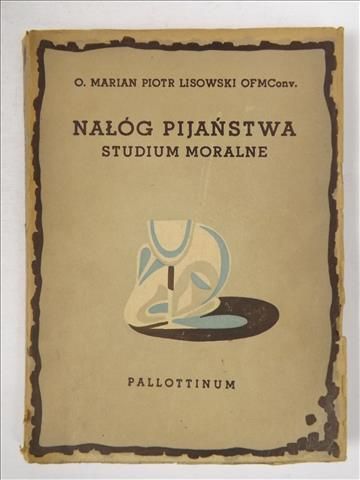 Nałóg pijaństwa. Studium moralne