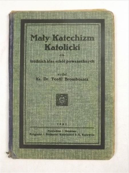 Mały Katechizm Katolicki dla średnich klas szkół powszechnych, 1931 r.