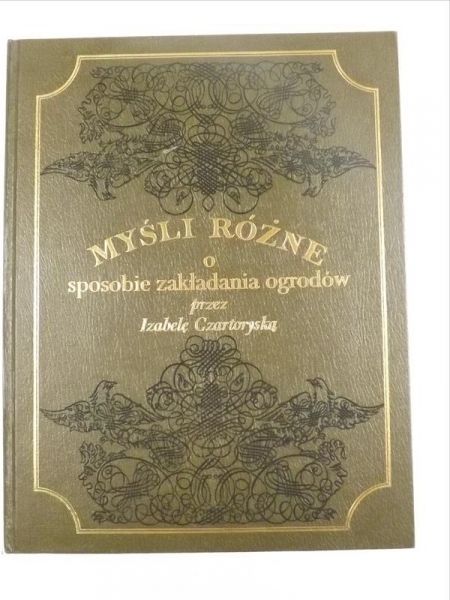 Myśli różne o sposobie zakładania ogrodów, reprint z 1805 r.