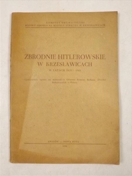 Zbrodnie hitlerowskie w Krzesławicach w latach 1939 - 1941