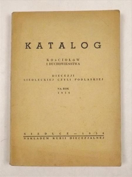 Katalog kościołów i duchowieństwa Diecezji Siedleckiej czyli Podlaskiej