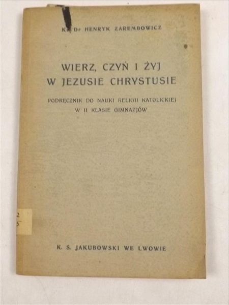 Zarembowicz  - Wierz, czyń i żyj w Jezusie Chrystusie,  1937 r.