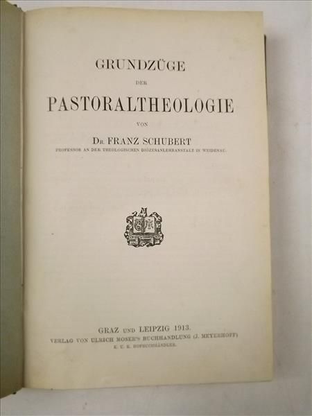 Grundzuge der Pastoraltheologie, 1913 r.
