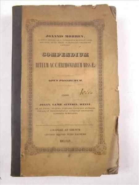 Mohren Joannis - Compendium Ritum ac Caerimoniarum Missae, 1844 R.