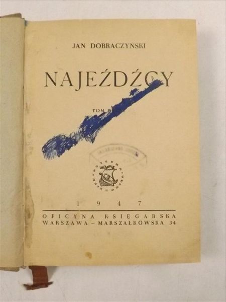 Dobraczyński Jan - Najeźdźcy. Tom II, 1947 r.