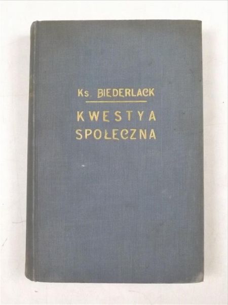 Biederlak T. J. - Kwestya społeczna, 1908 r.