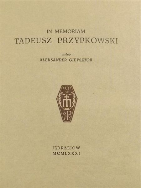 In Memoriam Tadeusz Przypkowski