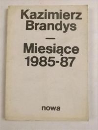Brandys Kazimierz - Miesiące 1985-1987
