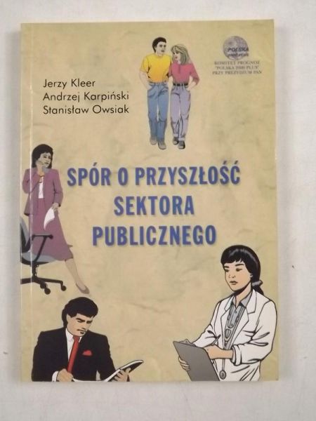 Kleer Jerzy - Spór o przyszłość sektora publicznego