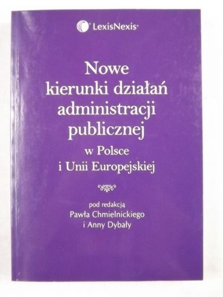 Nowe kierunki działań administracji publicznej w Polsce i Unii Europejskiej
