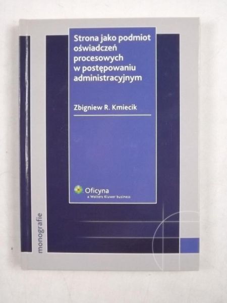 Strona jako podmiot oświadczeń procesowych w postępowaniu administracyjnym