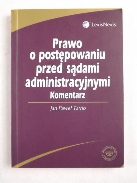 Prawo o postępowaniu przed sądami administracyjnymi. Komentarz