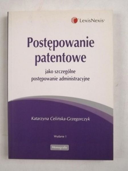 Postępowanie patentowe jako szczególne postępowanie administracyjne