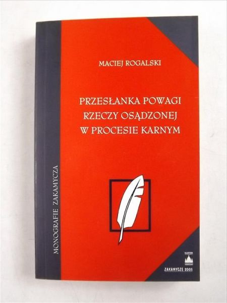 Przesłanka powagi rzeczy osądzonej w porcesie karnym