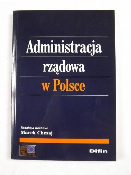 Chmaj Marek (red. - Administracja rządowa w Polsce