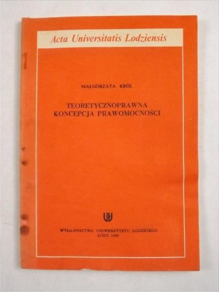 Król Małgorzata - Teoretycznoprawna koncepcja prawomocności