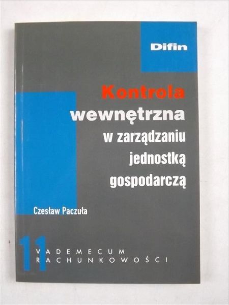 Paczuła Czesław - Kontrola wewnętrzna w zarządzaniu jednostka gospodarczą