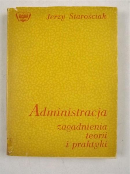 Administracja. Zagadnienia teorii i praktyki