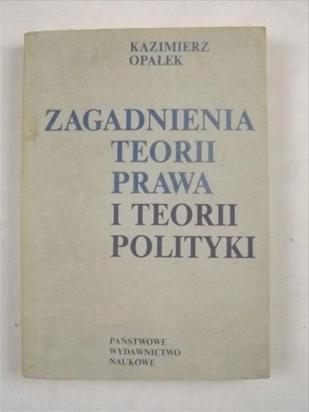 Zagadnienia teorii prawa i teorii polityki