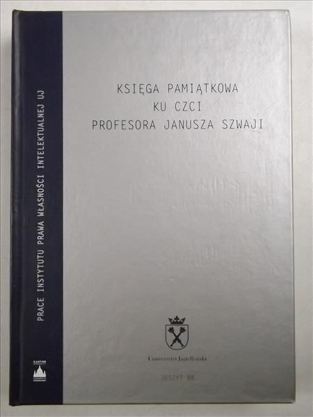 Księga pamiątkowa ku czci profesora Janusza Szwaji