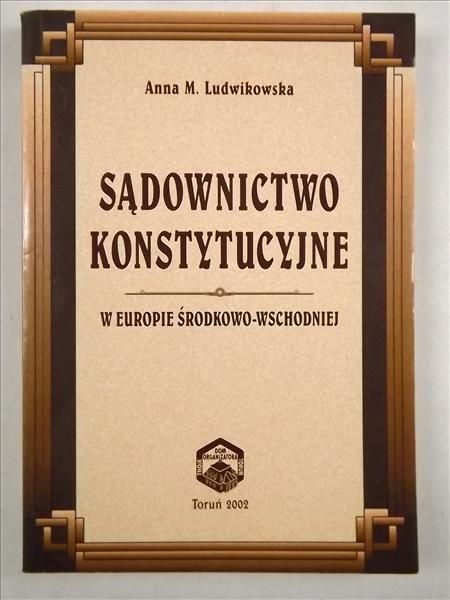 Ludwikowska Anna - Sądownictwo konstytucyjne