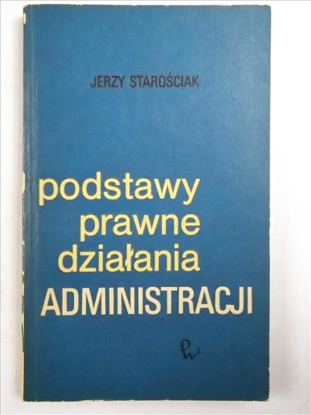 Podstawy prawne działania administracji