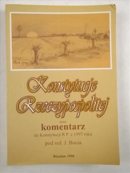 Konstytucje Rzeczypospolitej oraz komentarz do Konstytucji RP z 1997 roku