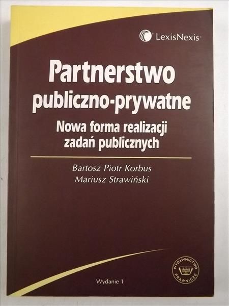 Partnerstwo publiczno-prywatne. Nowa forma realizacji zadań publicznych